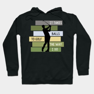 It Takes Balls To Golf The Way I Do Retro Golfing Hoodie